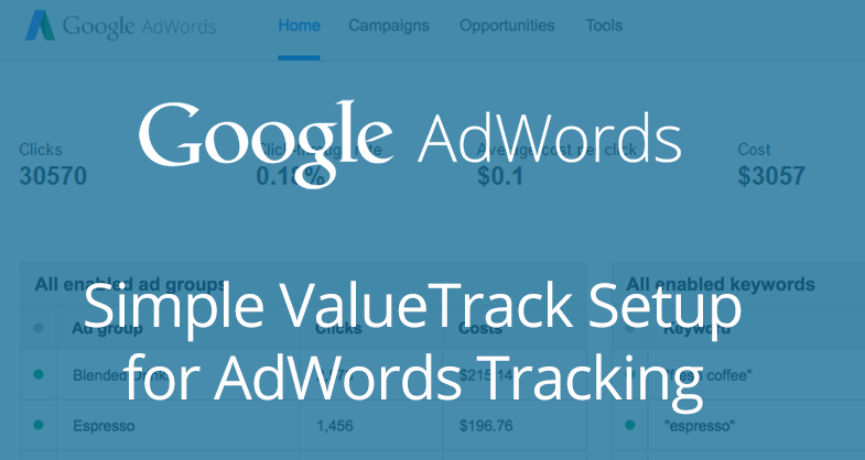 Simple ValueTrack Setup for Adwords Tracking