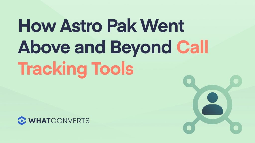 How Astro Pak Went Above and Beyond Call Tracking Tools