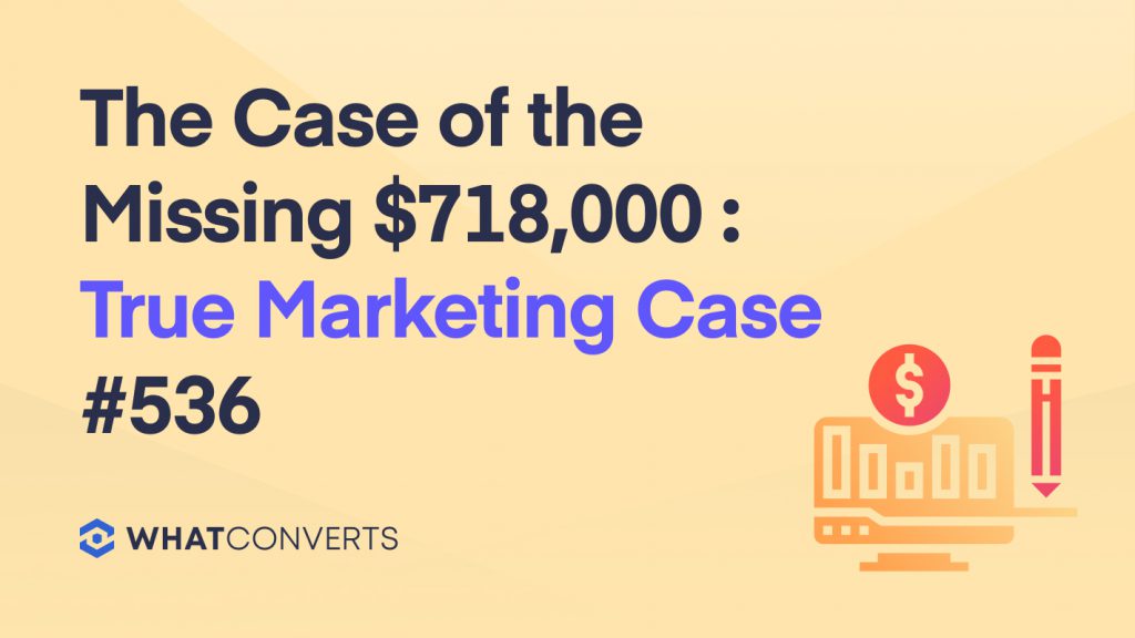 The Case of the Missing $718,000 : True Marketing Case #536