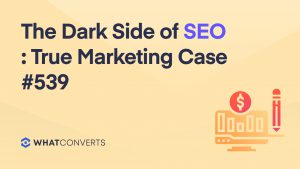 The Dark Side of SEO : True Marketing Case #539