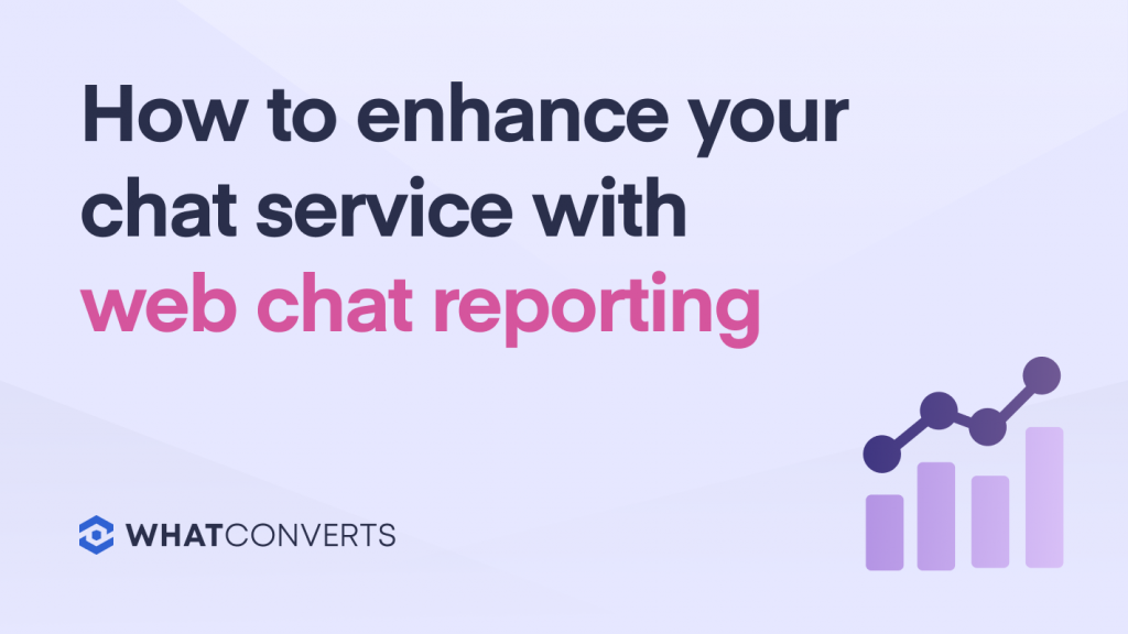 How to Enhance your Chat Service with Web Chat Reporting