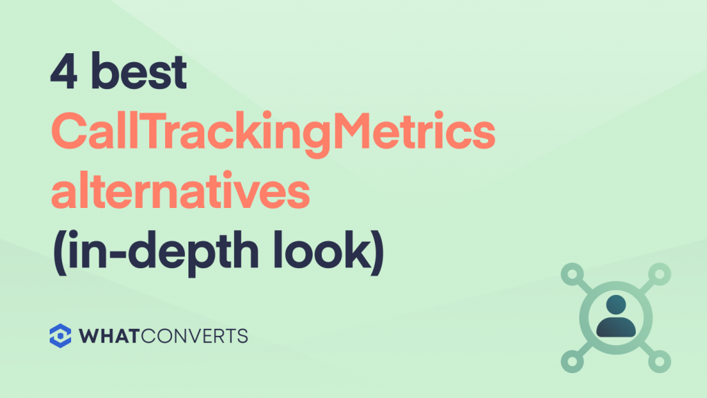 4 Best CallTrackingMetrics Alternatives (In-Depth Look)