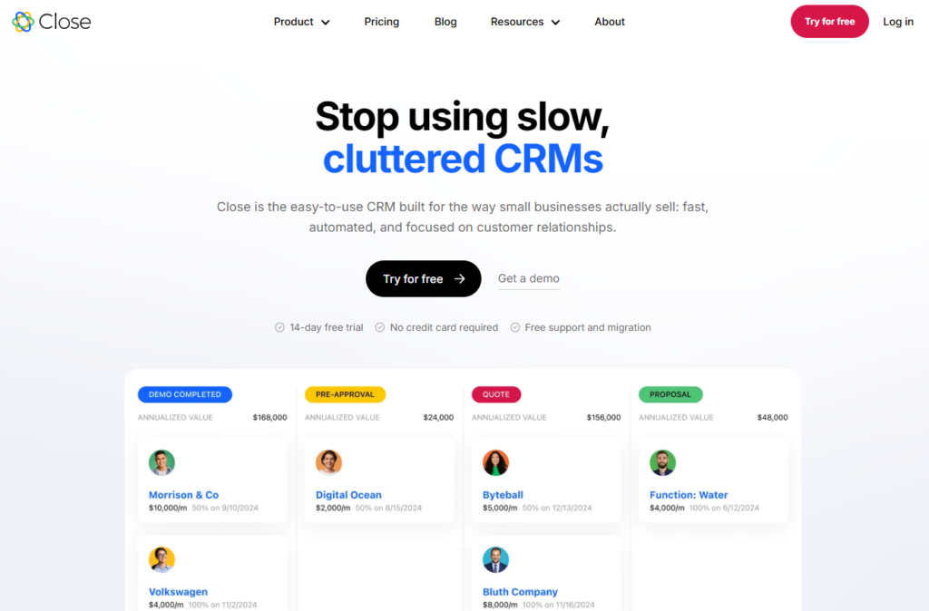 Close CRM's homepage has a slogan: "Stop using slow, cluttered CRMs"